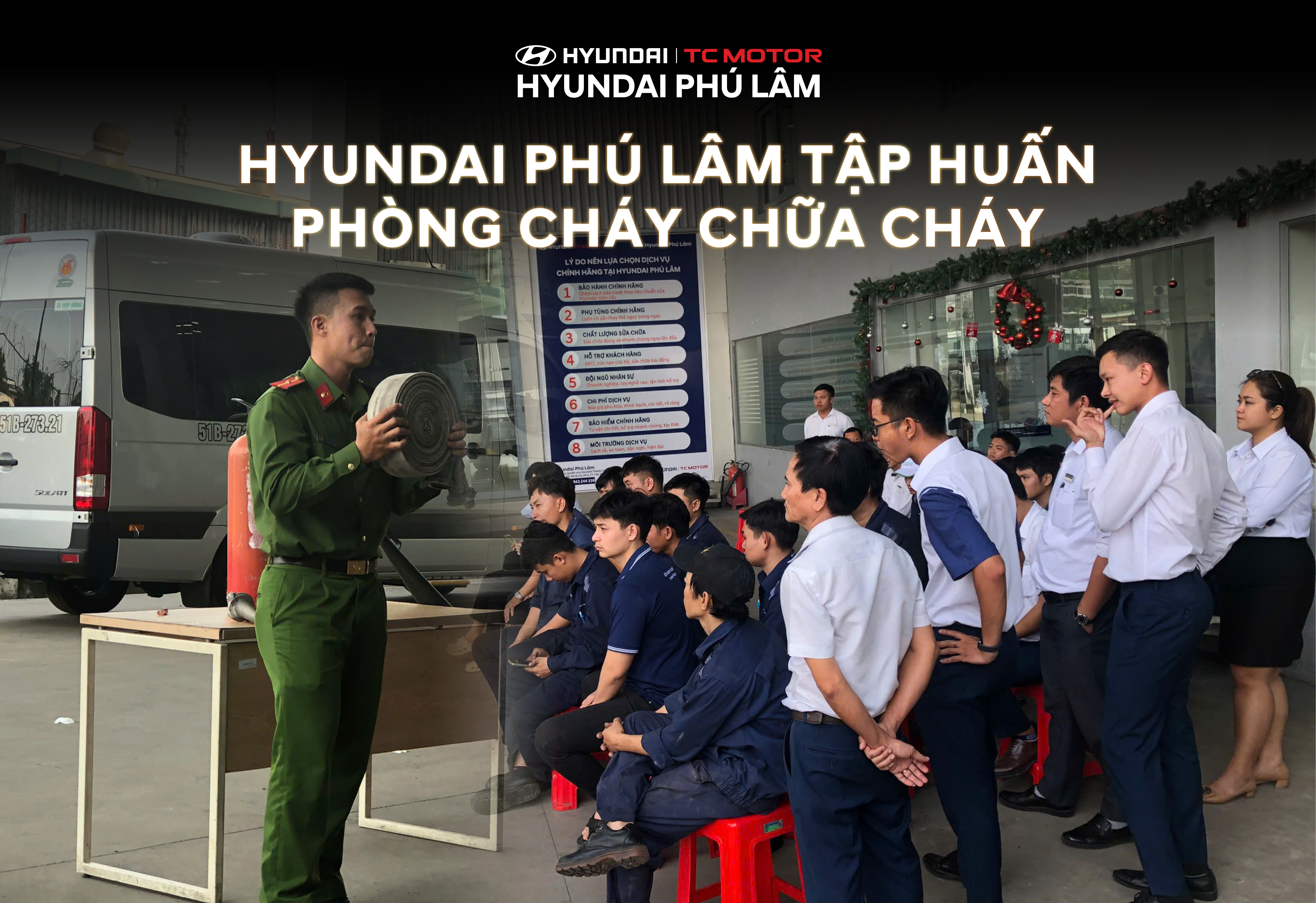 HYUNDAI PHÚ LÂM TẬP HUẤN PHÒNG CHÁY CHỮA CHÁY – CHỦ ĐỘNG PHÒNG NGỪA, SẴN SÀNG ỨNG PHÓ